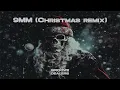 9MM (Christmas remix) — Memphis Cult, Groove Dealers, Splyxer [ 🎅 WADADADANG ]