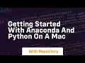 Getting started with anaconda and python on a mac