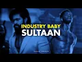 Download Lagu Industry Baby x KGF - Sultan | Sagar Swarup Mashup | Beat Prod. Ice Tea Beats