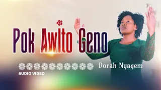 dorah nyagem pok awito geno luo woship song