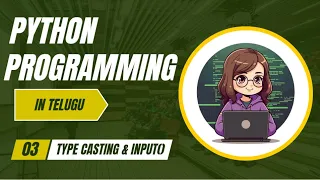 Python Type Casting and Input Function explained in Telugu Python Full Course for Beginners