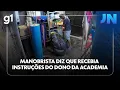 Lagu Jornal Nacional: manobrista diz à polícia que recebia pelo celular instruções do dono da academia