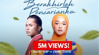 berakhirlah pencarianku hafiz suip u0026 ernie zakri official music lyric