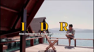 alan darmawan ldr ft angga dermawan u0026 lil og omv 