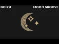 Noizu - Moon Groove | Insomniac Records