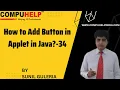 How to Add Button in Applet in Java CORE JAVA Tutorial www compuhelp in
