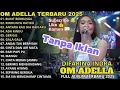 Lagu OM ADELLA TERBARU 2025, DANGDUT KOPLO TERBARU 2025, DIFARINA INDRA, SILVY KUMALASARI, BUKIT BERBUNGA