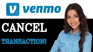 How To Cancel Venmo Transaction 2025
