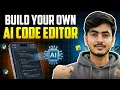 I Built My Own AI Web Builder App with Code Editor Assistant