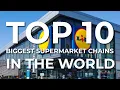 Top 10 Biggest Supermarket Chains in the World l Visual number