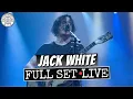 Jack White Full Set LIVE