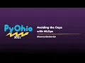 Avoiding the Oops with MLOps PyOhio 2021
