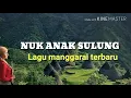 Download Lagu Lagu manggarai terbaru 2018_-_NUK ANAK SULUNG..