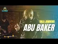 Abu Baker - Bala Jumhour Music Session  | أبو بكر - بلا جمهور