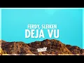 Download Lagu FERDY \u0026 Sleiken - Deja Vu (Schtuka) (Lyrics) står med flaska i hånda og jeg drikker meg stupa 432Hz