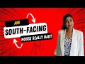 Are south facing houses actually bad