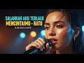 Lagu RATU - Salahkah Aku Terlalu Mencintaimu | Slow Rock Cover | VERSI INI BIKIN NANGIS TANPA SADAR 😭💔