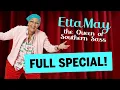 Etta May The Queen of Southern Sass FULL SPECIAL