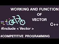 Working and Functions of Vector in c Competitive coding