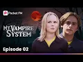 Lagu My Vampire System | Ep 2 - Bullies, Beware: This Vampire Bites Back | Pocket FM