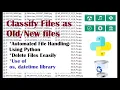 Delete Files Older Than X Date Classify Files as Old and New using Python