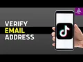 How to Verify Email Address on TikTok