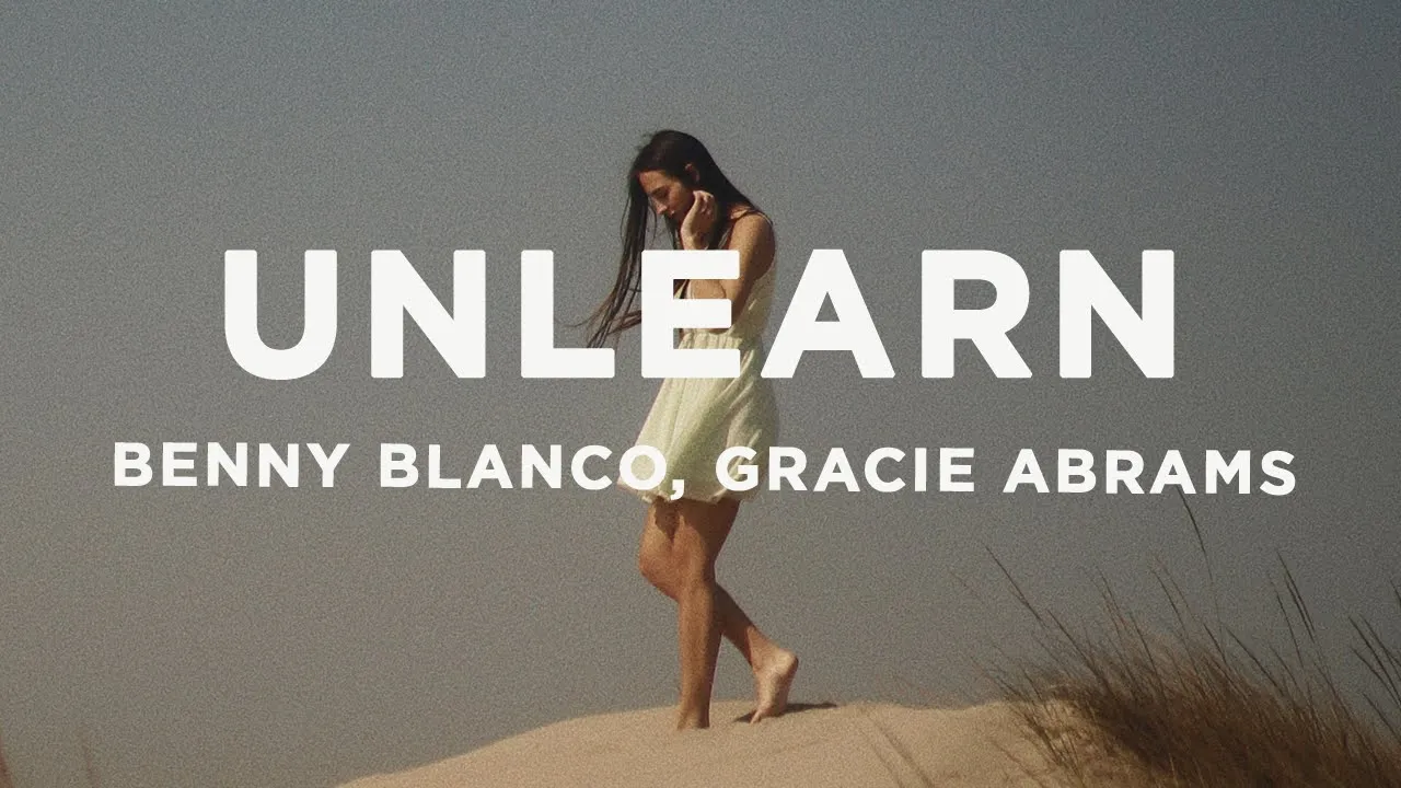 benny blanco & Gracie Abrams - Unlearn (Lyrics)