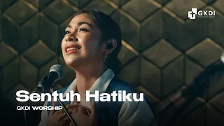 sentuh hatiku cover gkdi worship lagu rohani kristen