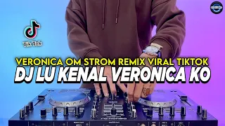 DJ LU KENAL VERONICA - VERONICA OM STROM REMIX FULL BASS VIRAL TIKTOK TERBARU 2026