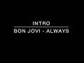 Intro Bon Jovi - Always