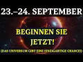 Download Lagu Das UNIVERSUM gab euch UNGLAUBLICHE Gaben! 48 Stunden, um sie zu HOLEN! 23.-24. SEPTEMBER!