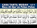 Download Lagu BELAJAR MENGAJI QURAN CARA MUDAH LANCAR JUZ 9 Lengkap Pelan-Pelan