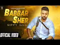 Download Lagu BABBAR SHER (OFFICIAL VIDEO) by SIPPY GILL | LATEST PUNJABI SONG