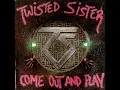 Twisted Sister - Come Out and Play