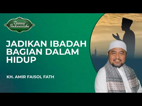 Menjadikan Ibadah Bagian Dalam Hidup Kita