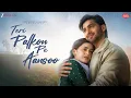 Download Lagu Teri Palkon Pe Aansoo - Raghav T, Shruti P | Stebin Ben | Amjad Nadeem Aamir | Zee Music Originals