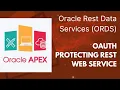 How to Create OAUTH Protecting Rest Web Service - Oracle REST Data Services ORDS