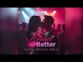 Kiss It Better (Vutra Breaks Remix)