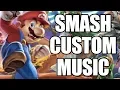 Super Smash Bros Ultimate - CUSTOM MUSIC