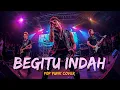 Download Lagu Padi - Begitu Indah | Cover Pop Punk Enerjik \u0026 Fresh 🔥