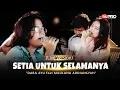 Download Lagu Dara Ayu Ft.Maulana Ardiansyah - Setia Untuk Selamanya ( official Music Video )