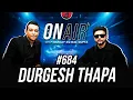 Download Lagu On Air With Sanjay #684 - Durgesh Thapa is Back!
