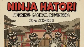 ninja hatori opening bahasa indonesia cover ska version 