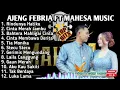 Download Lagu FULL ALBUM || AJENG FEBRIA FT MAHESA MUSIC | TERBARU VIRAL 2025 #popular #viral 