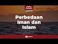 Download Lagu Pengertian Iman dan Islam serta Perbedaan di Antara Keduanya - Poster Dakwah Yufid TV