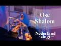 Download Lagu Ose Shalom - Nederland Zingt
