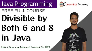 Divisible by Both 6 and 8 in Java Lesson 23 Java Programming Learning Monkey