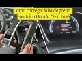 Parking Brake Problem 2016 Honda Civic