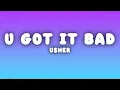 Usher - U Got It Bad (Lyrics)