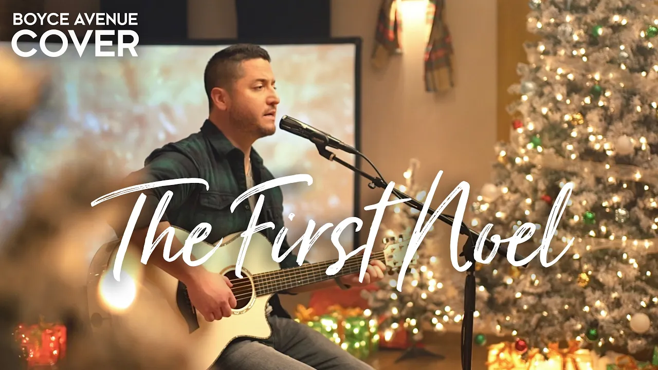 The First Noel - Boyce Avenue (acoustic Christmas song cover) on Spotify & Apple The First Noel - Boyce Avenue (acoustic Christmas song cover) on Spotify & Apple